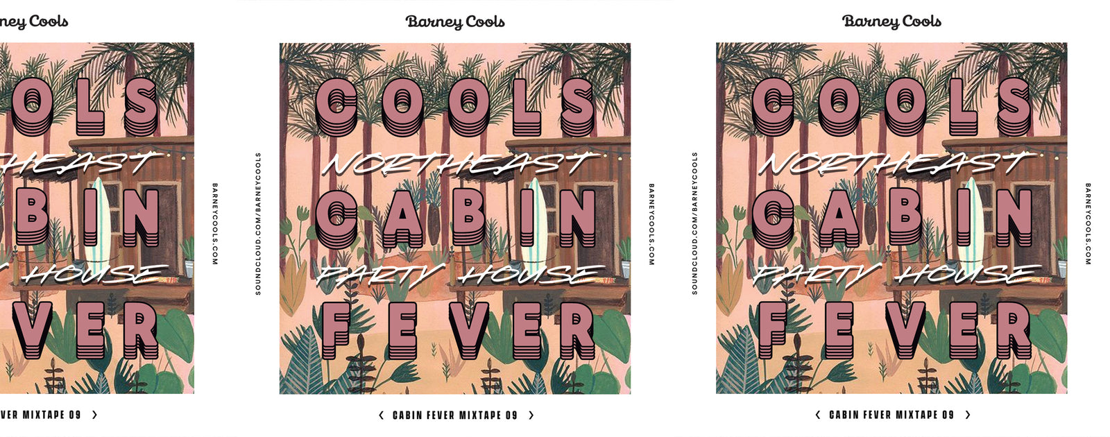 Cools Cabin Fever Mixtape 009 • Northeast Party House